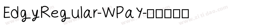 EdgyRegular-WPaY字体转换
