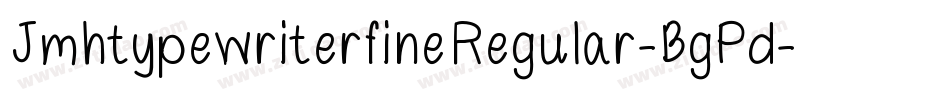 JmhtypewriterfineRegular-BgPd字体转换