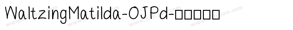 WaltzingMatilda-OJPd字体转换