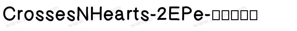 CrossesNHearts-2EPe字体转换