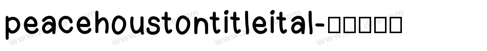 peacehoustontitleital字体转换