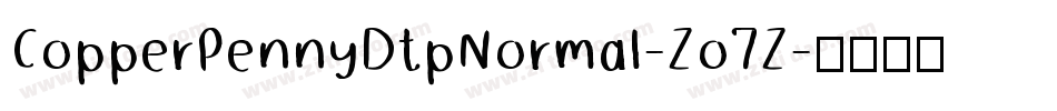 CopperPennyDtpNormal-Zo7Z字体转换