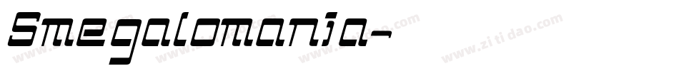 Smegalomania字体转换