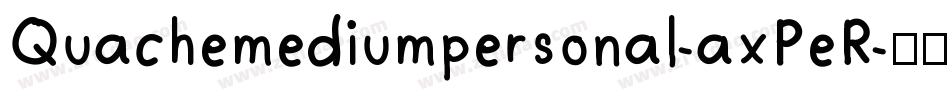 Quachemediumpersonal-axPeR字体转换