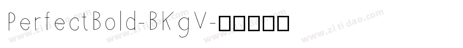 PerfectBold-BKgV字体转换