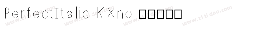 PerfectItalic-KXno字体转换
