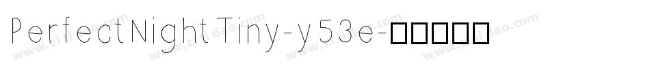 PerfectNightTiny-y53e字体转换