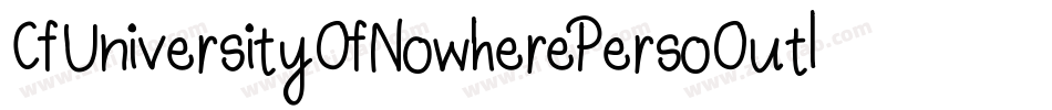 CfUniversityOfNowherePersoOutline-RpqMv字体转换