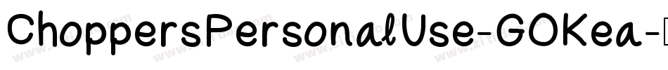 ChoppersPersonalUse-GOKea字体转换