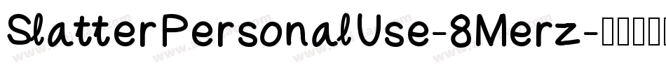 SlatterPersonalUse-8Merz字体转换