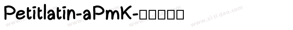 Petitlatin-aPmK字体转换