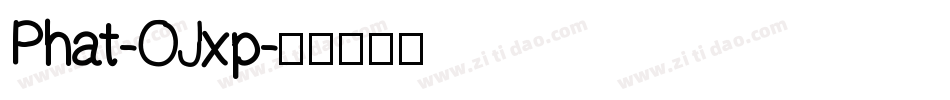 Phat-OJxp字体转换