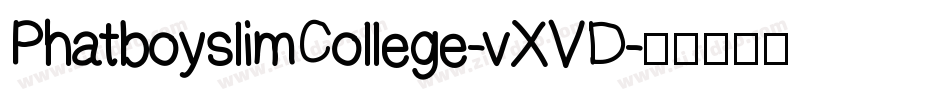 PhatboyslimCollege-vXVD字体转换