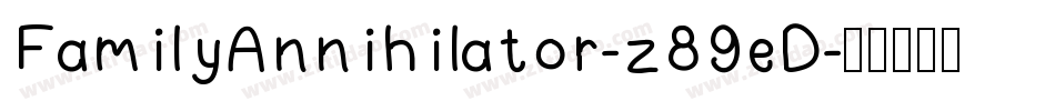 FamilyAnnihilator-z89eD字体转换