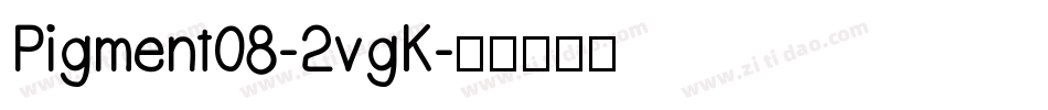 Pigment08-2vgK字体转换