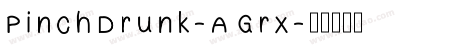 PinchDrunk-AGrx字体转换