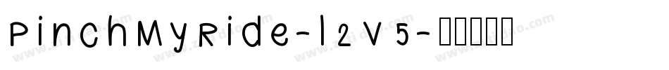 PinchMyRide-l2V5字体转换