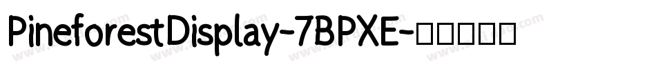 PineforestDisplay-7BPXE字体转换