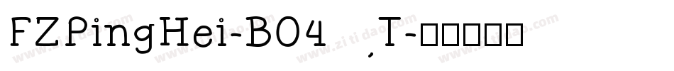 FZPingHei-B04T字体转换