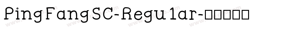 PingFangSC-Regu1ar字体转换