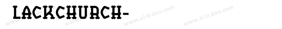 Blackchurch字体转换