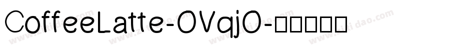 CoffeeLatte-OVqjO字体转换