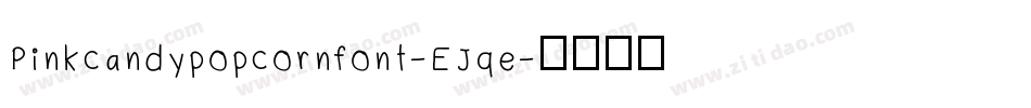 Pinkcandypopcornfont-EJqe字体转换