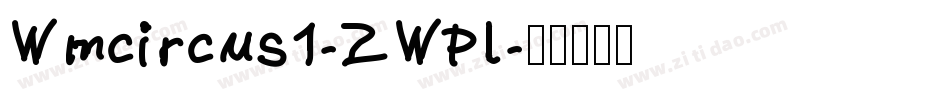 Wmcircus1-ZWPl字体转换