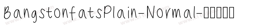 BangstonfatsPlain-Normal字体转换
