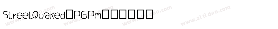 StreetQuaked-PGPm字体转换