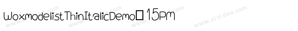 WoxmodelistThinItalicDemo-15PM字体转换