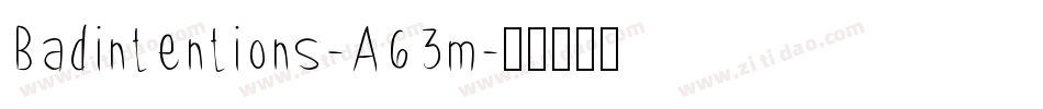 Badintentions-A63m字体转换