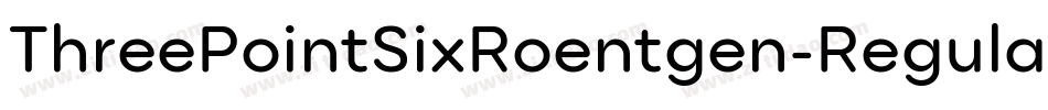 ThreePointSixRoentgen-Regular字体转换