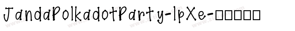 JandaPolkadotParty-lpXe字体转换