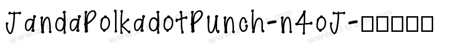 JandaPolkadotPunch-n4oJ字体转换