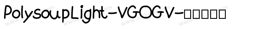 PolysoupLight-VGOGV字体转换