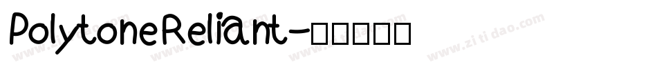 PolytoneReliant字体转换
