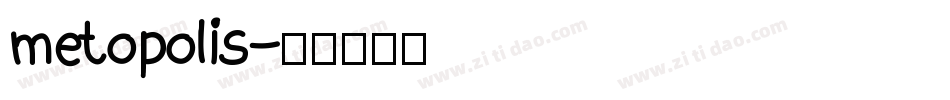 metopolis字体转换