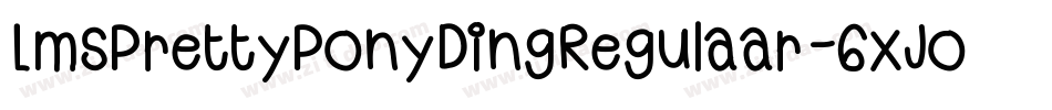 LmsPrettyPonyDingRegulaar-6xJo字体转换