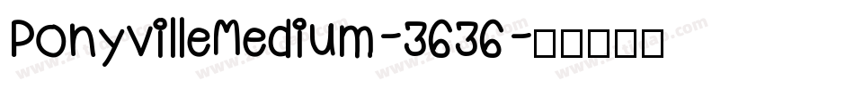 PonyvilleMedium-3636字体转换