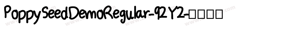 PoppySeedDemoRegular-92Y2字体转换