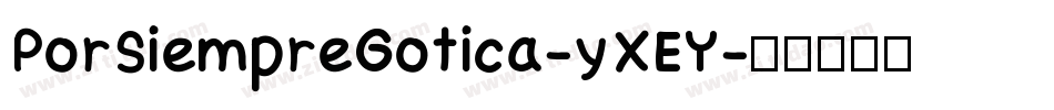 PorSiempreGotica-yXEY字体转换