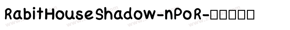 RabitHouseShadow-nPoR字体转换
