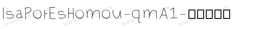 IsaPorEsHomou-qmA1字体转换