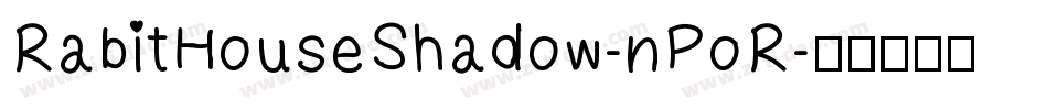 RabitHouseShadow-nPoR字体转换