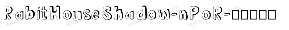 RabitHouseShadow-nPoR字体转换