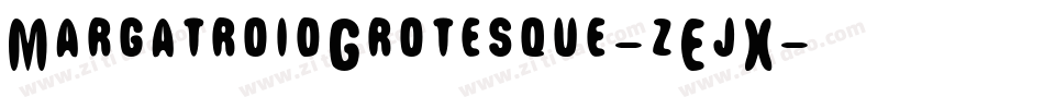 MargatroidGrotesque-zEjX字体转换