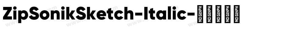 ZipSonikSketch-Italic字体转换
