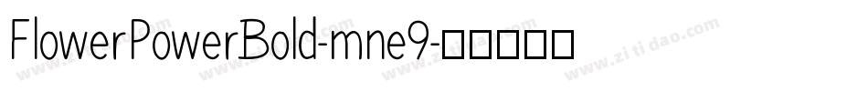 FlowerPowerBold-mne9字体转换