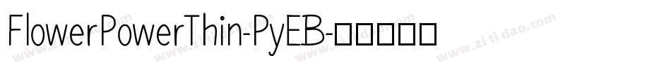 FlowerPowerThin-PyEB字体转换
